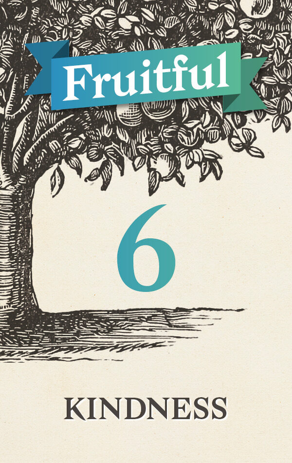 Fruitful 6: Kindness primary image